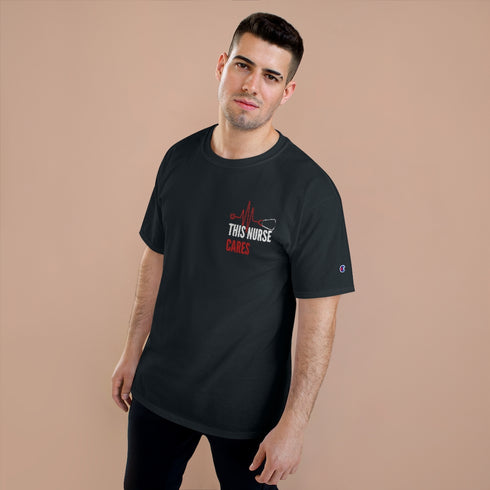 This Nurse Cares Champion T-Shirt