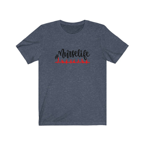 Nurse Life - Short Sleeve Tee