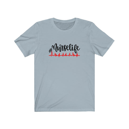 Nurse Life - Short Sleeve Tee