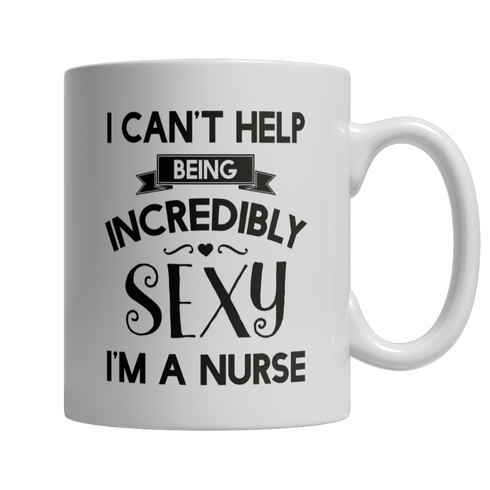 Limited Edition - I Can't Help Being Incredibly Sexy I'm A...