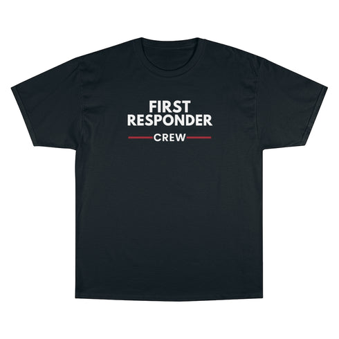 First Responder Crew Champion T-Shirt