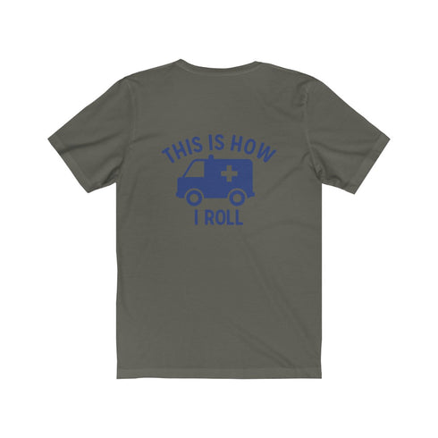 This Is How I Roll Short Sleeve Tee