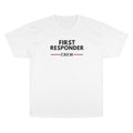 First Responder Crew Champion T-Shirt-T-Shirt-firstrespondercrew