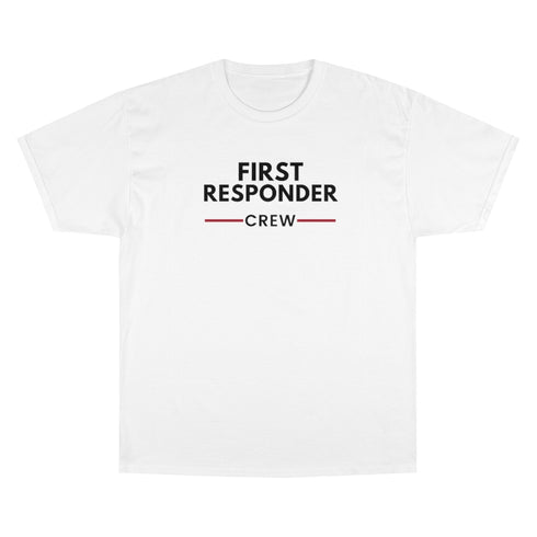 First Responder Crew Champion T-Shirt