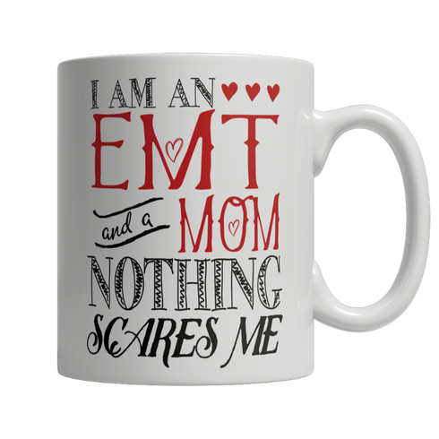 Limited Edition Mug - I Am An EMT and A Mom