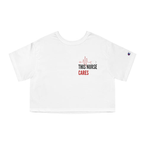 This Nurse Cares Cropped T-Shirt by Champion