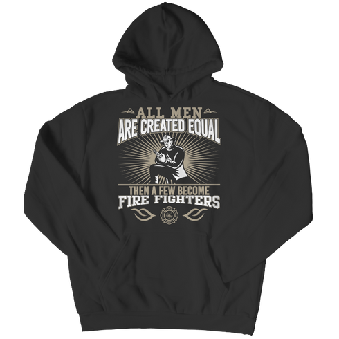 All Men Are Created Equal Then A Few...