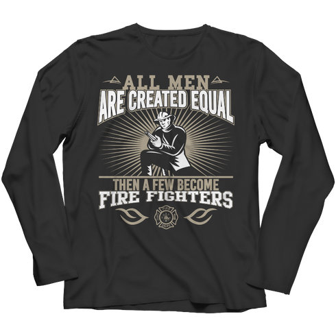 All Men Are Created Equal Then A Few...