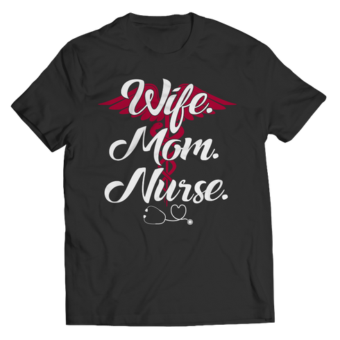 Wife mom Nurse - Unisex Shirt