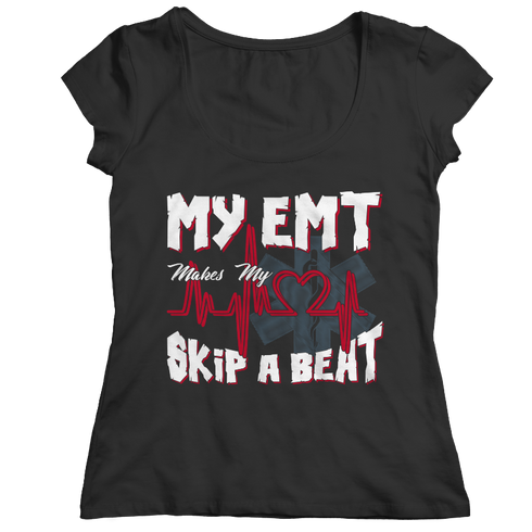 My EMT Makes My Heart Skip A Beat - Unisex Shirt