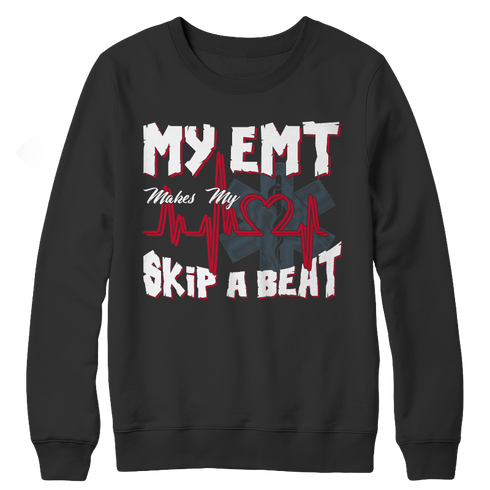 My EMT Makes My Heart Skip A Beat - Unisex Shirt
