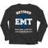 Retired EMT Been There Done That - Unisex Shirt