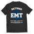 Retired EMT Been There Done That - Unisex Shirt