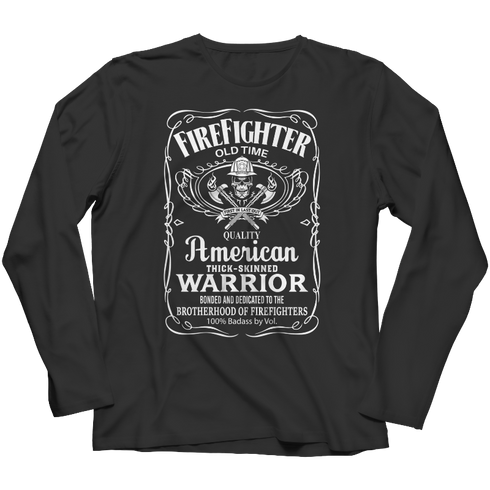 Firefighter Old Time Quality American Thick Skinned Warrior