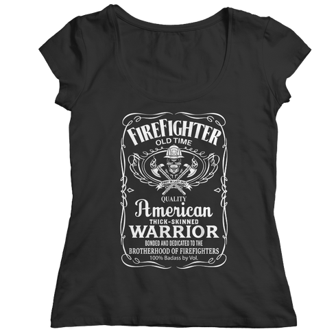 Firefighter Old Time Quality American Thick Skinned Warrior