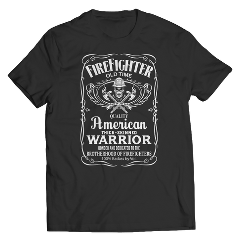 Firefighter Old Time Quality American Thick Skinned Warrior
