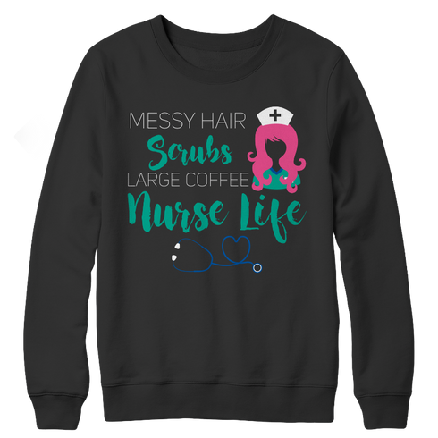 Messy Hair, Scrubs, Large Coffee, Nurse Life