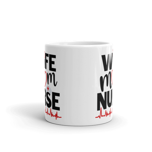 Wife Mom Nurse Coffee Mug