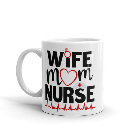 Wife Mom Nurse Coffee Mug
